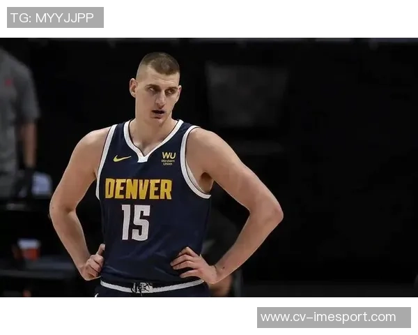 追梦之路：约基奇的天赋已跻身历史前十夺冠之路仍需努力与坚持