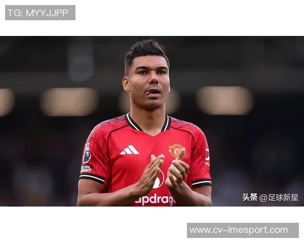 曼联续约卡塞米罗需谨慎考虑年纪因素尽管他表现出色